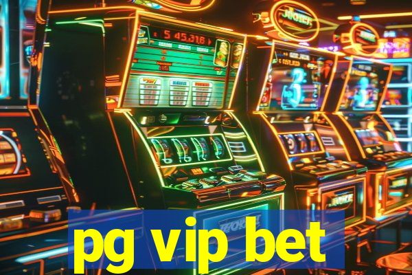 pg vip bet